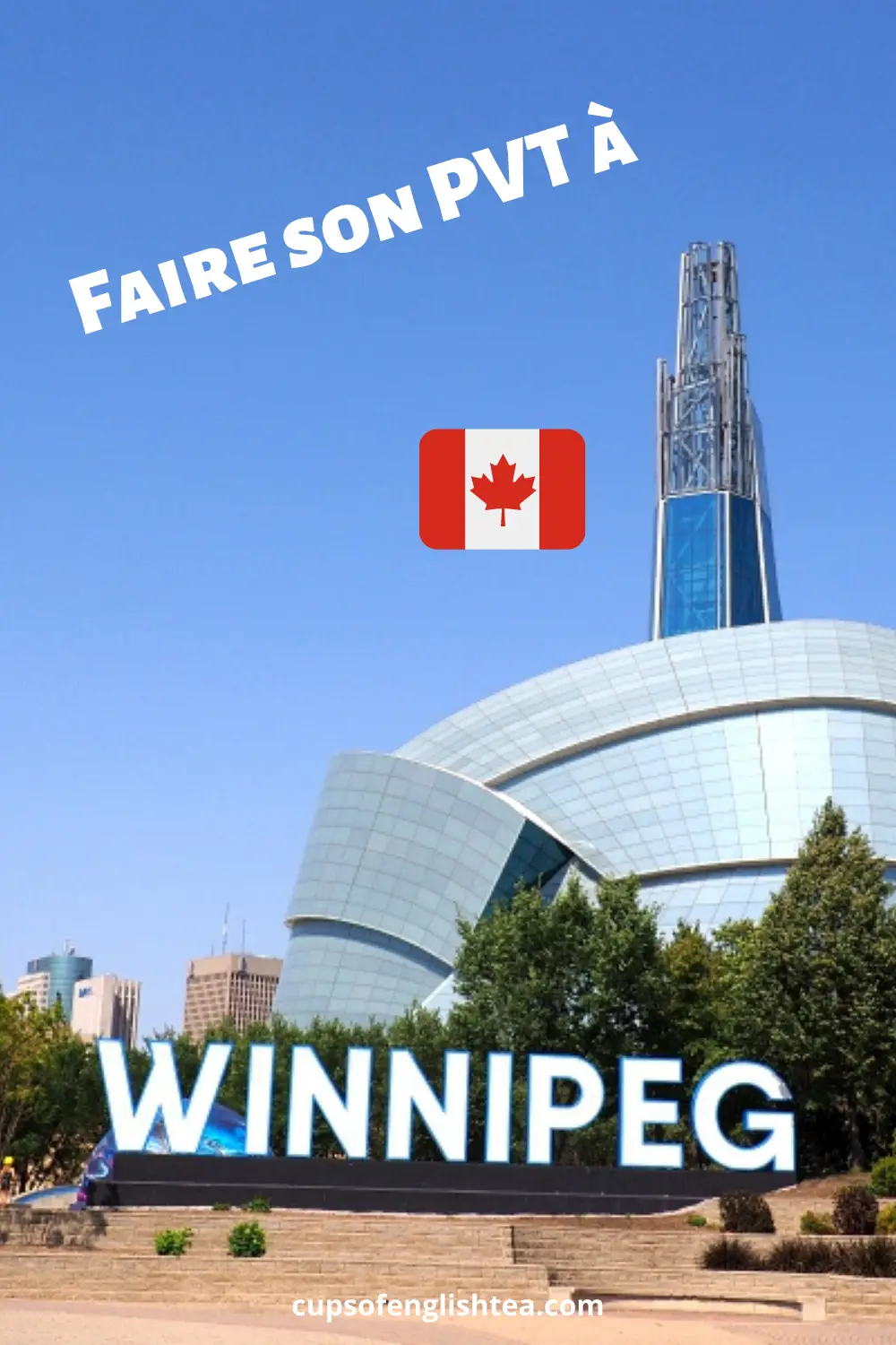 10 raisons de faire son PVT Canada à Winnipeg